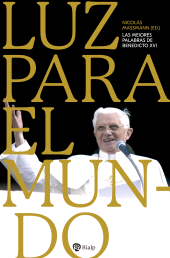 E-book, Luz para el mundo : Las mejores palabras de Benedicto XVI, Ediciones Rialp
