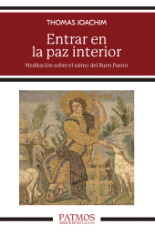 E-book, Entrar en la paz interior : Meditación sobre el salmo del Buen Pastor, Ediciones Rialp