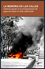 E-book, La memoria en las calles : violencia popular en la conmemoración del golpe de Estado en Chile (1990-2019), Trincado Pizarro, Joaquín Antonio, Ril Editores