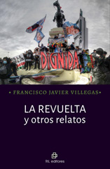 E-book, La revuelta y otros relatos, Villegas, Francisco Javier, Ril Editores