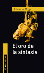 E-book, El oro de la sintaxis, Moga, Eduardo, Ril Editores