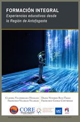 E-book, Formación integral : experiencias educativas desde la Región de Antofagasta, Valderrama Hidalgo, Claudia, Ril Editores