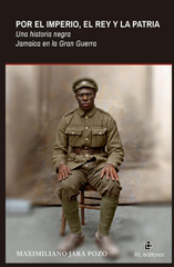 E-book, Por el Imperio, el Rey y la Patria : una historia negra: Jamaica en la Gran Guerra, Ril Editores