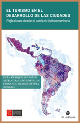 E-book, El turismo en el desarrollo de las ciudades : reflexiones desde el contexto latinoamericano, Riquelme Brevis, Hernán, Ril Editores
