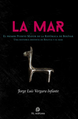 E-book, La Mar : el primer Puerto Mayor de la República de Bolívar : una historia distinta de Bolivia y el mar., Ril Editores