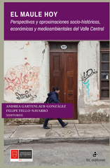 eBook, El Maule hoy : perspectivas y aproximaciones socio-históricas, económicas y medioambientales del Valle Central, Ril Editores
