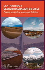 E-book, Centralismo y descentralización en Chile : pasado, presente y propuestas de futuro, Ril Editores