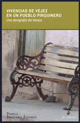 E-book, Vivencias de vejez en un pueblo pirquinero : una etnografía del tiempo, Ril Editores