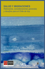 eBook, Salud y migraciones : relevancia, consideraciones generales y desafíos para el Chile de hoy., Avaria, Andrea, Ril Editores