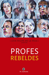 E-book, Profes rebeldes, Vega, Luis Felipe de la., Ril Editores