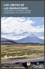 E-book, Los límites de las migraciones : las fronteras y las prácticas sociales transfronterizas en el norte de Chile, Ril Editores