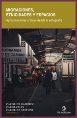 E-book, Migraciones, etnicidades y espacios : aproximaciones críticas desde la etnografía, Ril Editores