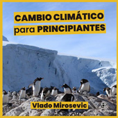 E-book, Cambio Climático para principiantes : guía básica sobre causas y efectos de la emergencia climática, Mirosevic Verdugo, Vlado, Ril Editores