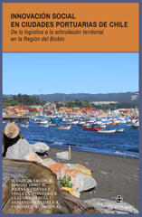 E-book, Innovación social en ciudades portuarias de Chile : de la logística a la articulación territorial en la Región del Biobío, Ril Editores