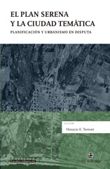 E-book, El Plan Serena y la ciudad temática : planificación y urbanismo en disputa, Torrent, Horacio, Ril Editores