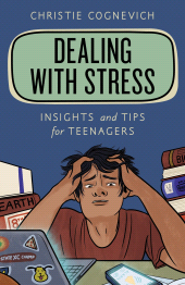eBook, Dealing with Stress : Insights and Tips for Teenagers, Rowman & Littlefield Publishers