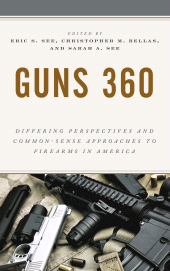 E-book, Guns 360 : Differing Perspectives and Common-Sense Approaches to Firearms in America, Rowman & Littlefield Publishers