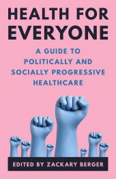 eBook, Health for Everyone : A Guide to Politically and Socially Progressive Healthcare, Rowman & Littlefield Publishers