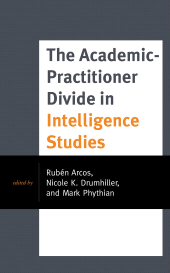 E-book, The Academic-Practitioner Divide in Intelligence Studies, Rowman & Littlefield Publishers