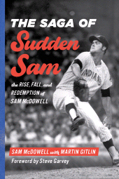 E-book, The Saga of Sudden Sam : The Rise, Fall, and Redemption of Sam McDowell, Rowman & Littlefield Publishers