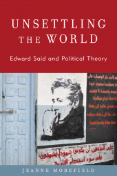 eBook, Unsettling the World : Edward Said and Political Theory, Rowman & Littlefield Publishers