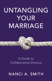 eBook, Untangling Your Marriage : A Guide to Collaborative Divorce, Rowman & Littlefield Publishers