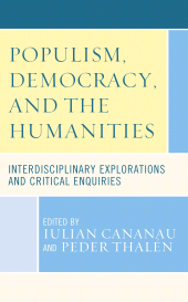 eBook, Populism, Democracy, and the Humanities : Interdisciplinary Explorations and Critical Enquiries, Rowman & Littlefield Publishers