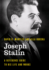 eBook, Joseph Stalin : A Reference Guide to His Life and Works, Rowman & Littlefield Publishers