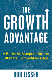 E-book, The Growth Advantage : A Business Blueprint for the Ultimate Competitive Edge, Rowman & Littlefield Publishers