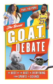 eBook, The Great G.O.A.T. Debate : The Best of the Best in Everything from Sports to Science, Rowman & Littlefield Publishers
