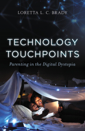 E-book, Technology Touchpoints : Parenting in the Digital Dystopia, Rowman & Littlefield Publishers