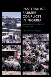 eBook, Pastoralist-Farmer Conflicts in Nigeria : A Human Displacement Perspective, Rowman & Littlefield Publishers