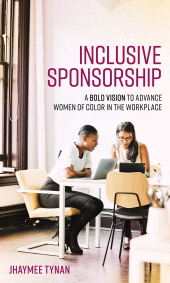 eBook, Inclusive Sponsorship : A Bold Vision to Advance Women of Color in the Workplace, Rowman & Littlefield Publishers