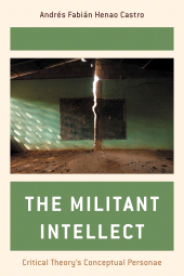 eBook, The Militant Intellect : Critical Theory's Conceptual Personae, Rowman & Littlefield Publishers