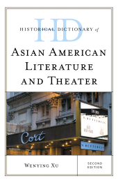 eBook, Historical Dictionary of Asian American Literature and Theater, Rowman & Littlefield Publishers