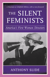 E-book, The Silent Feminists : America's First Women Directors, Rowman & Littlefield Publishers