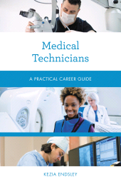 eBook, Medical Technicians : A Practical Career Guide, Rowman & Littlefield Publishers
