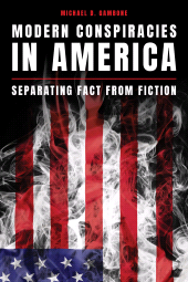 eBook, Modern Conspiracies in America : Separating Fact from Fiction, Rowman & Littlefield Publishers