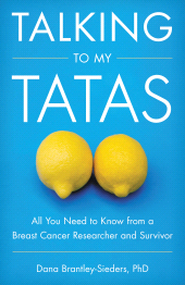 eBook, Talking to My Tatas : All You Need to Know from a Breast Cancer Researcher and Survivor, Rowman & Littlefield Publishers