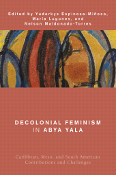 eBook, Decolonial Feminism in Abya Yala : Caribbean, Meso, and South American Contributions and Challenges, Rowman & Littlefield Publishers