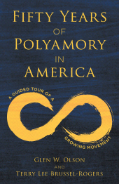 eBook, Fifty Years of Polyamory in America : A Guided Tour of a Growing Movement, Rowman & Littlefield Publishers