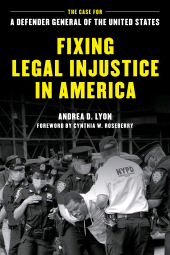 E-book, Fixing Legal Injustice in America : The Case for a Defender General of the United States, Rowman & Littlefield Publishers