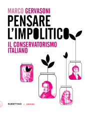 E-book, Pensare l'impolitico : il conservatorismo italiano, Rubbettino