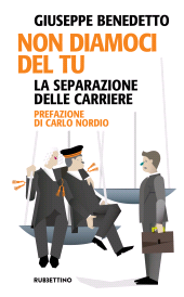 E-book, Non diamoci del tu : la separazione delle carriere, Rubbettino