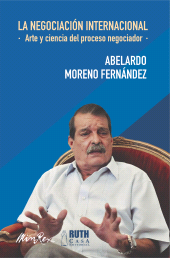 eBook, La negociación internacional : Arte y ciencia del proceso negociador, RUTH Casa Editorial