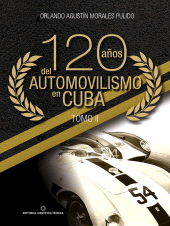 eBook, 120 años del automovilismo en Cuba. Tomo 2, RUTH Casa Editorial
