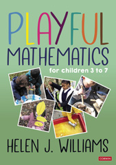 eBook, Playful Mathematics : For children 3 to 7, Williams, Helen J., SAGE Publications Ltd