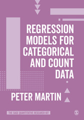 eBook, Regression Models for Categorical and Count Data, Martin, Peter, SAGE Publications Ltd