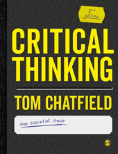E-book, Critical Thinking : Your Guide to Effective Argument, Successful Analysis and Independent Study, Chatfield, Tom., SAGE Publications Ltd
