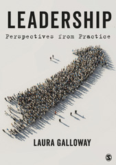 E-book, Leadership : Perspectives from Practice, Galloway, Laura, SAGE Publications Ltd